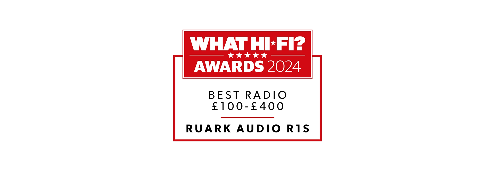 What Hi-Fi? | Awards 2024 | Ruark R1S