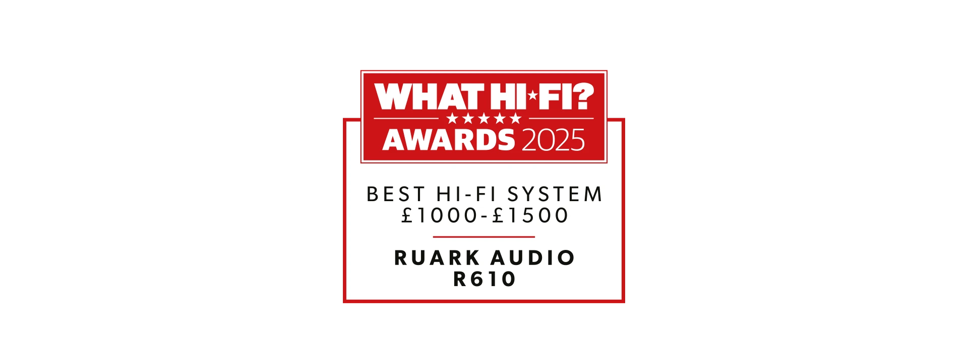 What Hi-Fi | AWARDS 2025 | Ruark R610