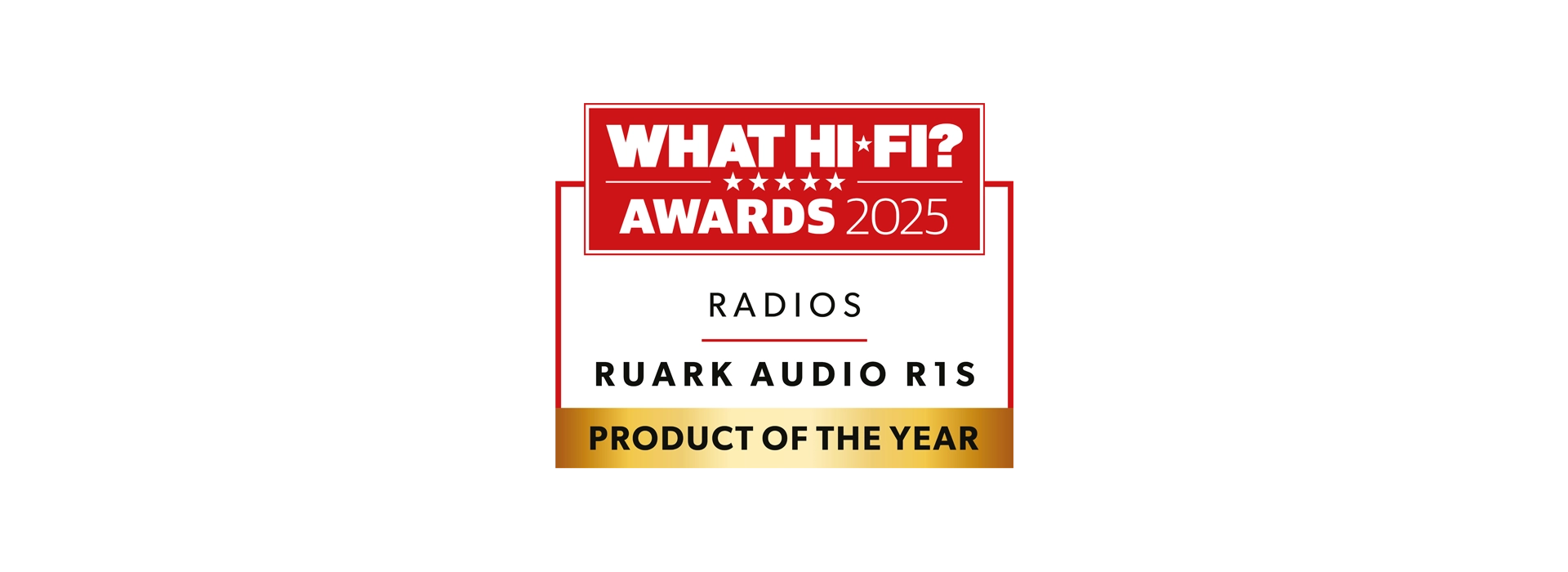 What Hi-Fi | AWARDS 2025 | Ruark R1S | Product of the Year